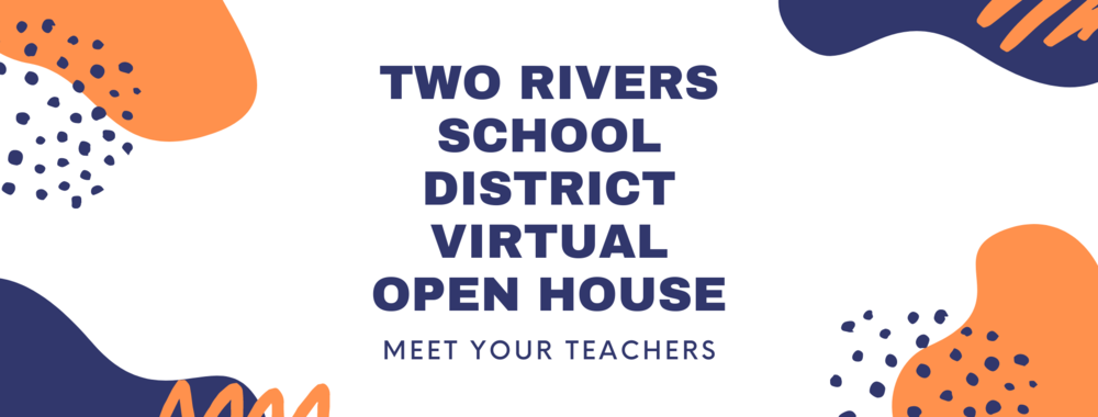 Two Rivers Virtual Open House